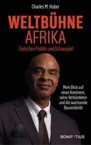 Weltbühne Afrika Huber, Charles M 9783987900211