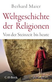 Weltgeschichte der Religionen Maier, Bernhard 9783406797200