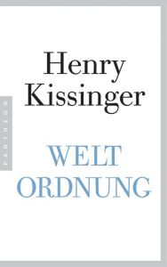 Weltordnung Kissinger, Henry A 9783570552988
