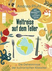 Weltreise auf dem Teller Pfuhl, Andrea 9783499008702