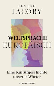 Weltsprache Europäisch Jacoby, Edmund 9783958904811