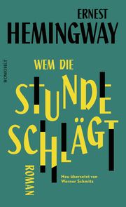 Wem die Stunde schlägt Hemingway, Ernest 9783498001957