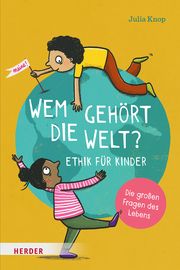 Wem gehört die Welt? Knop, Julia 9783451717116