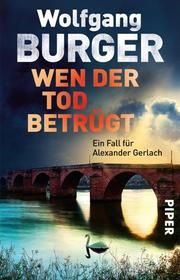Wen der Tod betrügt Burger, Wolfgang 9783492314657