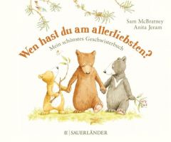 Wen hast du am allerliebsten? McBratney, Sam 9783737355452