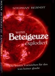 Wenn Beteigeuze explodiert Berndt, Stephan 9783946959816