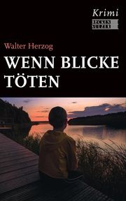 Wenn Blicke töten Herzog, Walter 9783947438419