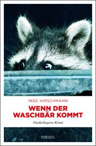 Wenn der Waschbär kommt Hirschmann, Inge 9783740804534