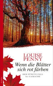 Wenn die Blätter sich rot färben Penny, Louise 9783311120193