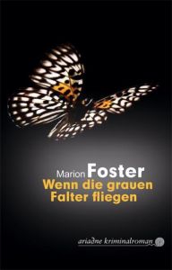 Wenn die grauen Falter fliegen Foster, Marion 9783886195039