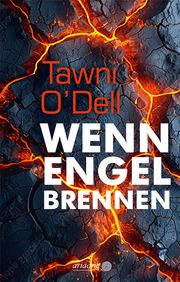 Wenn Engel brennen O'Dell, Tawni 9783867542777