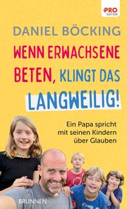 Wenn Erwachsene beten, klingt das langweilig Böcking, Daniel 9783765536113