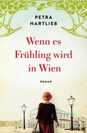 Wenn es Frühling wird in Wien Hartlieb, Petra 9783832164799