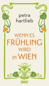 Wenn es Frühling wird in Wien Hartlieb, Petra 9783832198480