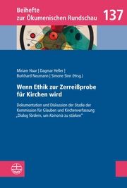 Wenn Ethik zur Zerreißprobe für Kirchen wird Haar, Miriam/Heller, Dagmar/Neumann, Burkhard 9783374073757