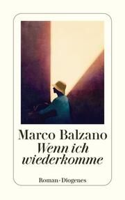 Wenn ich wiederkomme Balzano, Marco 9783257246995