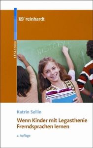 Wenn Kinder mit Legasthenie Fremdsprachen lernen Sellin, Kartrin 9783497019861