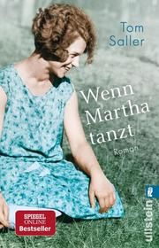 Wenn Martha tanzt Saller, Tom 9783548060521