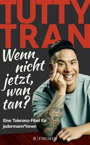 Wenn nicht jetzt, wan tan? Tran, Tutty/Bitzer, Lisa 9783596708680