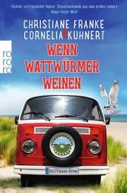 Wenn Wattwürmer weinen Franke, Christiane/Kuhnert, Cornelia 9783499005435