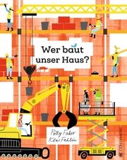 Wer baut unser Haus? Faber, Polly 9783836962346