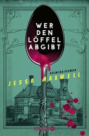 Wer den Löffel abgibt Maxwell, Jessa 9783426529782