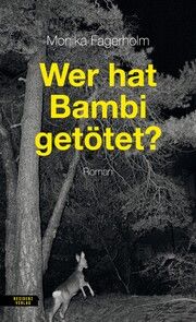Wer hat Bambi getötet? Fagerholm, Monika 9783701717590