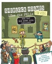 Wer hat die Mona Lisa geklaut? Sherlock Holmes für Kids - Löse die Fälle Lebrun, Sandra 9783741527333