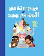 Wer hat eigentlich die Schule erfunden? Smith, Shoham 9783907293294