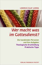 Wer macht was im Gottesdienst? Lumma, Liborius Olaf 9783791732848