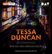 Wer mit den Wölfen heult. Die Canterbury-Fälle Duncan, Tessa 9783742426963