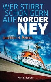 Wer stirbt schon gern auf Norderney? Peters, Joachim H 9783982015781