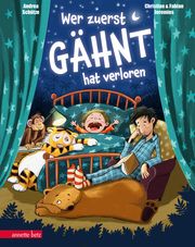 Wer zuerst gähnt, hat verloren! - Eine Einschlafgeschichte mit einem sympathischen Papa-Sohn-Duo Schütze, Andrea 9783219120080