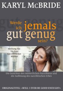 Werde ich jemals gut genug sein? McBride, Karyl 9783944476162