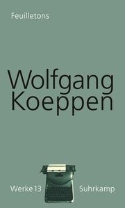 Werke in 16 Bänden 13 Koeppen, Wolfgang 9783518418130