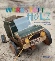 Werkstatt Holz Rittermann, Antje/Rittermann, Susann 9783258602745