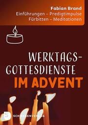 Werktagsgottesdienste im Advent Brand, Fabian 9783796618369