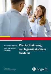 Wertschätzung in Organisationen fördern Häfner, Alexander/Hartmann-Pinneker, Julia 9783801731281