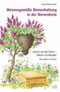 Wesensgemäße Bienenhaltung in der Bienenkiste Klein, Erhard Maria 9783895663413