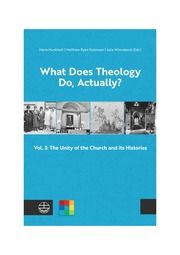 What Does Theology Do, Actually? 3 Maria Munkholt/Matthew Ryan Robinson/Julia Winnebeck 9783374074006