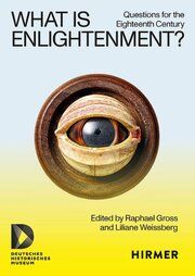 What is Enlightenment? Raphael Gross/Liliane Weissberg 9783777444147