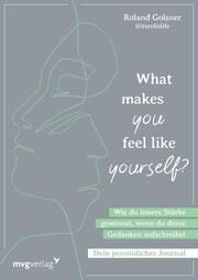 What makes you feel like yourself? Golsner, Roland 9783747405697