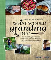 What would Grandma do? Smoor, Veronika 9783987900044