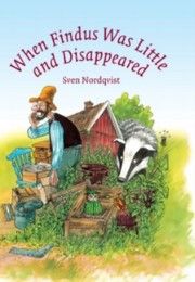 When Findus Was Little and Disappeared Nordqvist, Sven 9781903458839