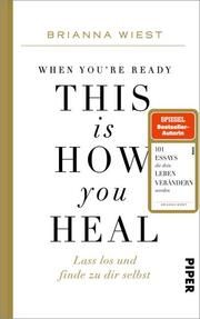 When You're Ready, This Is How You Heal Wiest, Brianna 9783492071611