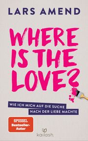 Where is the Love? Amend, Lars 9783424631845