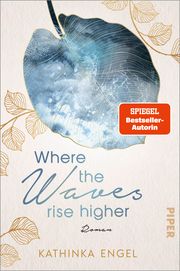 Where the Waves Rise Higher Engel, Kathinka 9783492062923