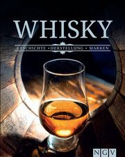 Whisky - Geschichte, Herstellung, Marken Lowis, Ulrike 9783625192213