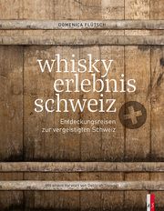 whisky erlebnis schweiz Flütsch, Domenica 9783039130252