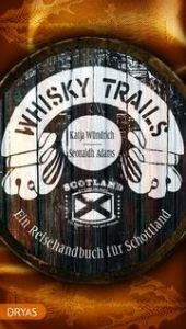 Whisky Trails Schottland Adams, Seonaidh/Wündrich, Katja 9783986720537